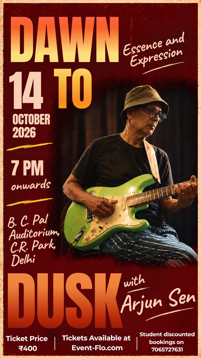 DAWN TO DUSK with Arjun Sen